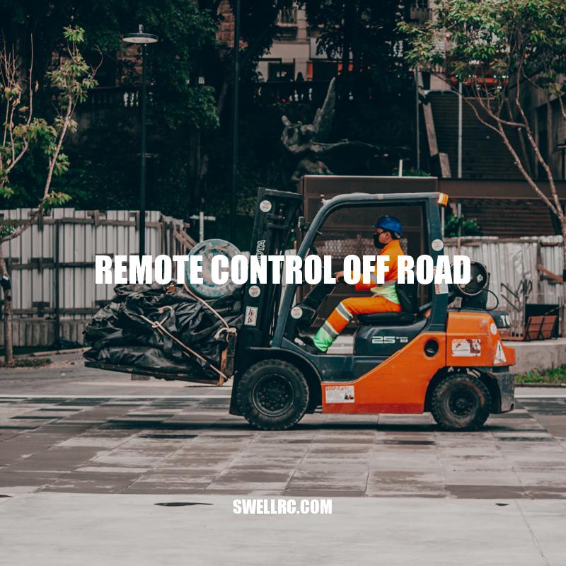 Remote Control Off Road Vehicles: Features and Benefits
