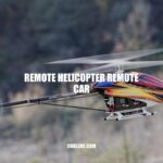 Remote Helicopter Remote Car: A Guide to Choosing, Using, and Troubleshooting
