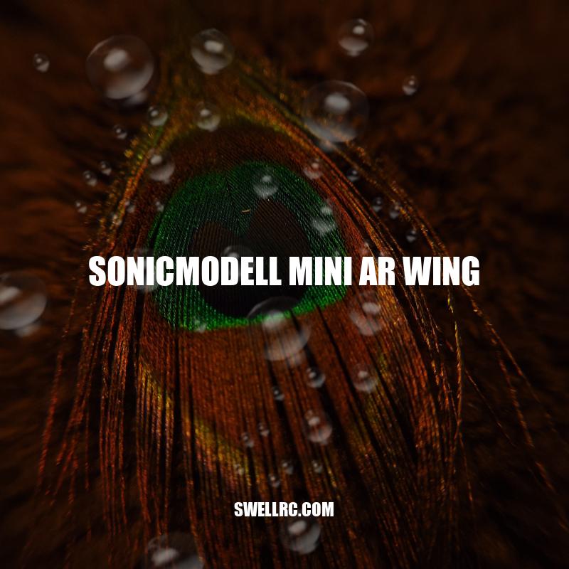 Sonicmodell Mini AR Wing: Lightweight High-performance Drone with Advanced Features
