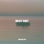 The Ultimate Guide to the WL917 Boat: Features, Benefits & Advantages