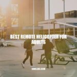 Top 3 Remote Helicopters for the Best Adult Flying Experience