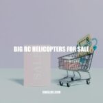 Top Big RC Helicopters for Sale: Choosing and Flying