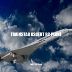 Trainstar Ascent RC Plane: The Best Beginner-Friendly Option in the RC Plane Market