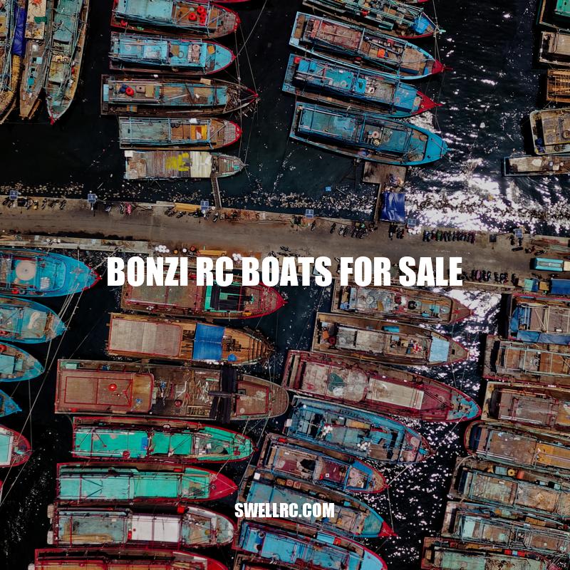 Unleash the Thrill: Bonzi RC Boats for Sale