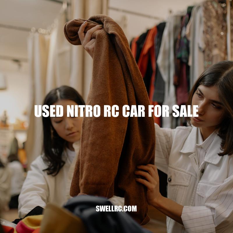 Used Nitro RC Cars for Sale: A Budget-Friendly Way to Enter the Exciting World of RC Racing