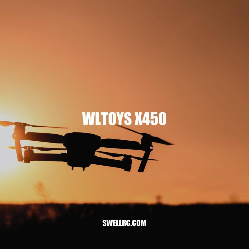 WLtoys X450 Quadcopter Drone: A Comprehensive Review