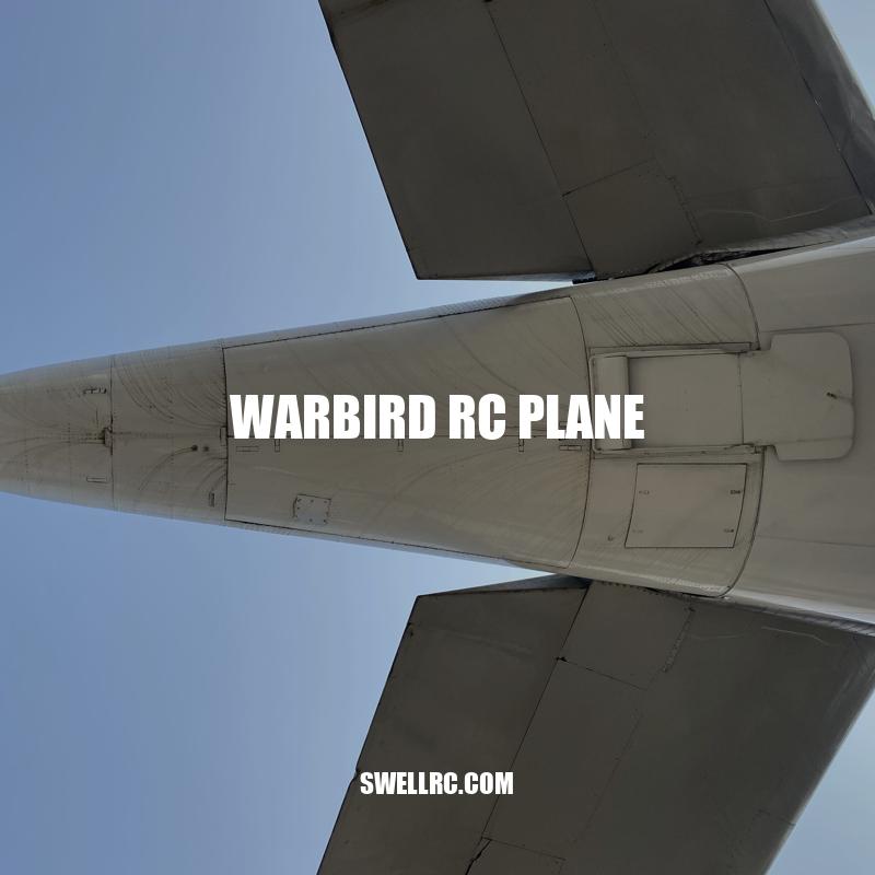 Warbird RC Planes: The Ultimate Guide