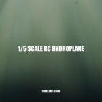 Exploring the Features and Benefits of 1/5 Scale RC Hydroplanes