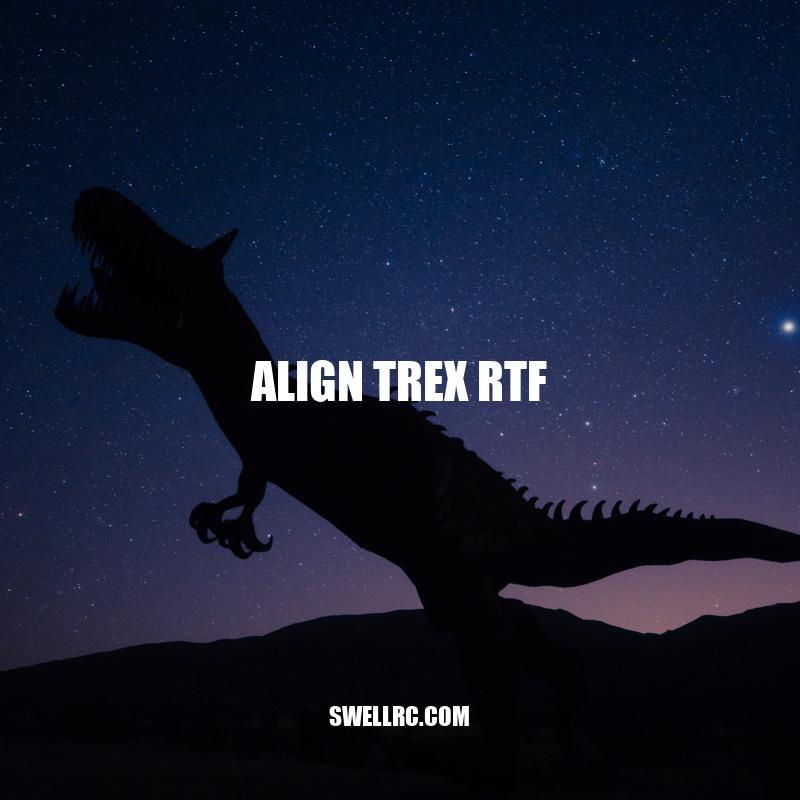 Align Trex RTF: Features, Ease of Use, Performance, and Customer Reviews.