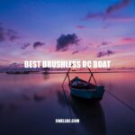 Best Brushless RC Boats: Top Picks and Expert Tips.