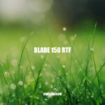 Blade 150 RTF: An Affordable and Easy-to-Fly Drone with HD Camera