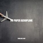 Building and Flying an RC Paper Aeroplane: A Comprehensive Guide