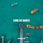 Cool RC Boats: Types, Factors to Consider, Maintenance Tips, and Future Trends