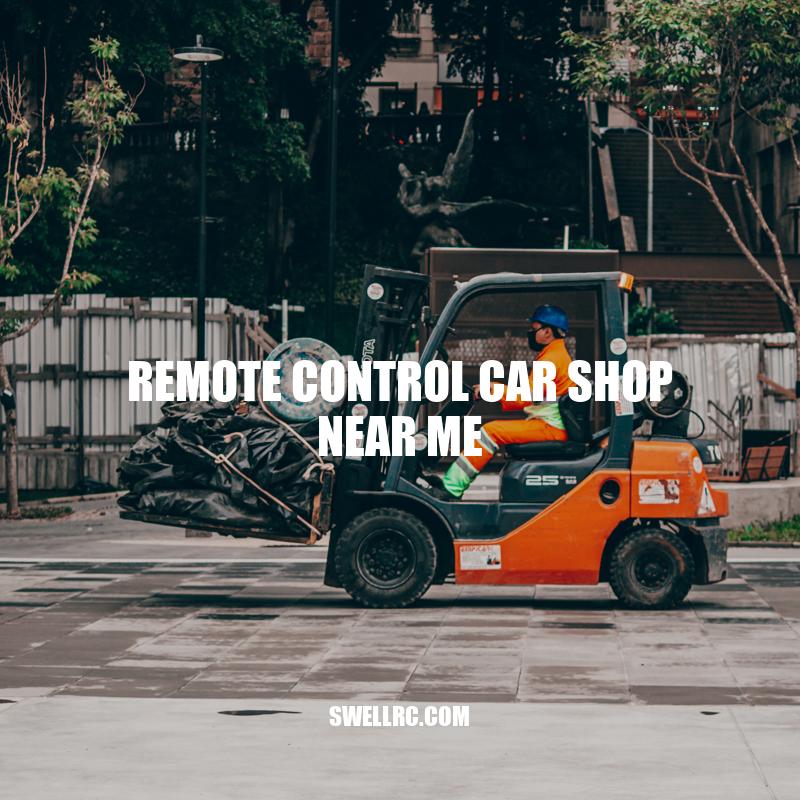 Discover Top Remote Control Car Shops Near You: A Guide to Finding the Best Options