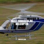 Discover the Most Powerful RC Helicopters on the Market: A Comprehensive Guide
