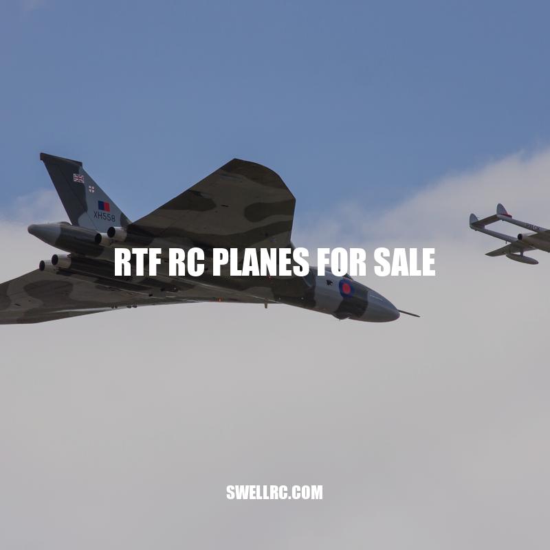 Exploring Popular RTF RC Planes for Sale: Types, Brands, and Factors to Consider