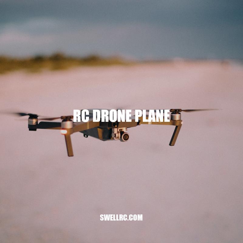 Exploring the Benefits and Considerations of RC Drone Planes