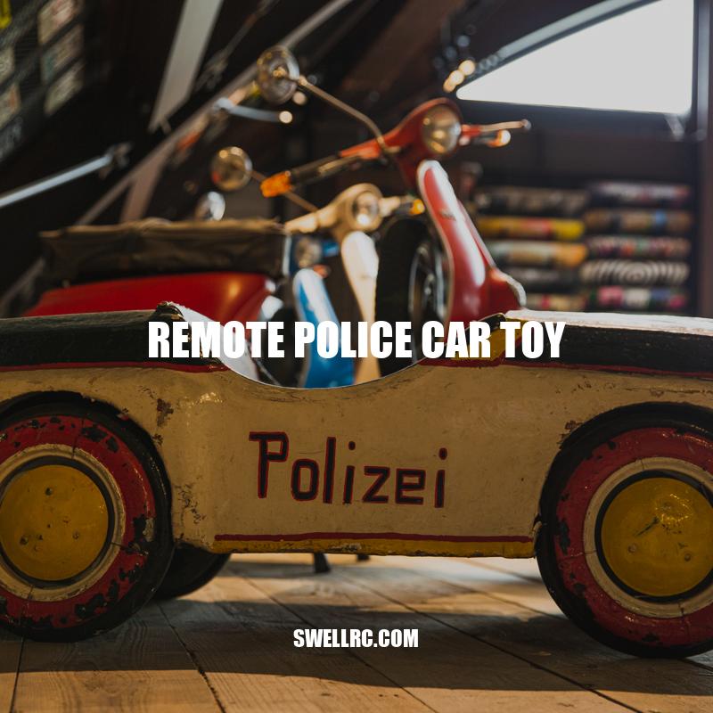 Exploring the Fun and Educational Benefits of Remote Police Car Toys