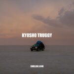 Exploring the Kyosho Truggy: High-Performance Off-Road Vehicle
