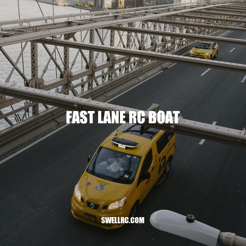 Fast Lane RC Boats: Types, Benefits, Maintenance, and Safety Tips