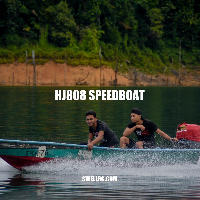HJ808 Speedboat: Performance-Driven Boating Experience