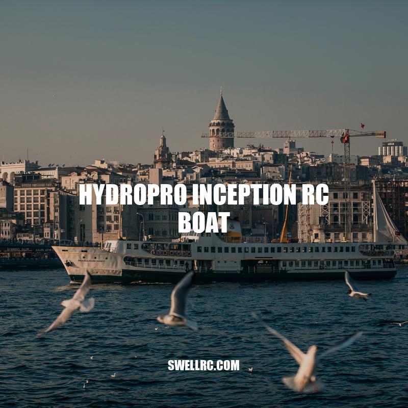 Hydropro Inception RC Boat: High-speed Thrills on the Water.