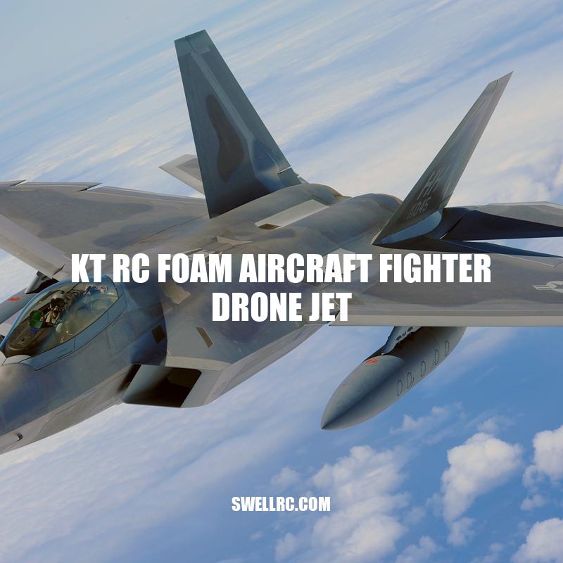 KT RC Foam Aircraft Fighter Drone Jet: The Ultimate Remote-Controlled Drone