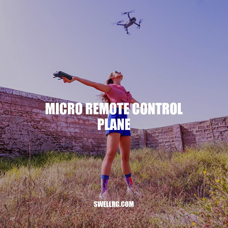 Micro Remote Control Planes: Features, Benefits, and Uses