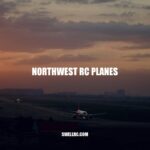 Northwest RC Planes: A Guide to Flying in the Pacific Northwest
