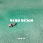 Pro Boat Sonicwake: High-Performance RC Boat Review