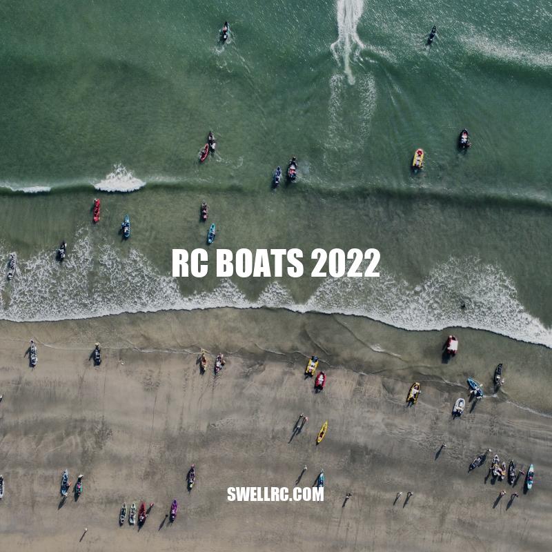 RC Boats 2022: Latest Trends and Technology Advancements