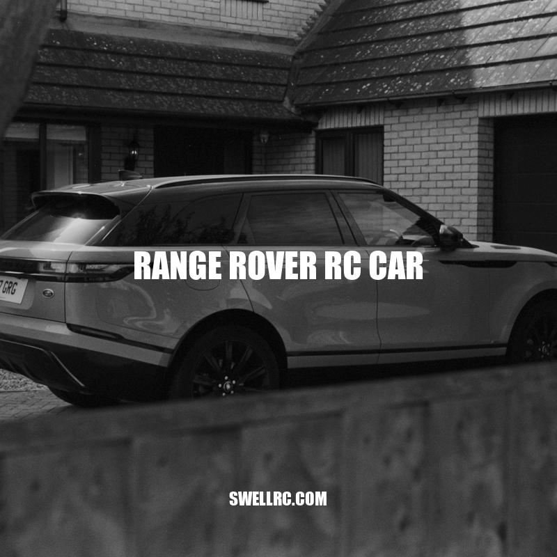 Range Rover RC Car: Exciting Remote Controlled SUV Toy for All Ages