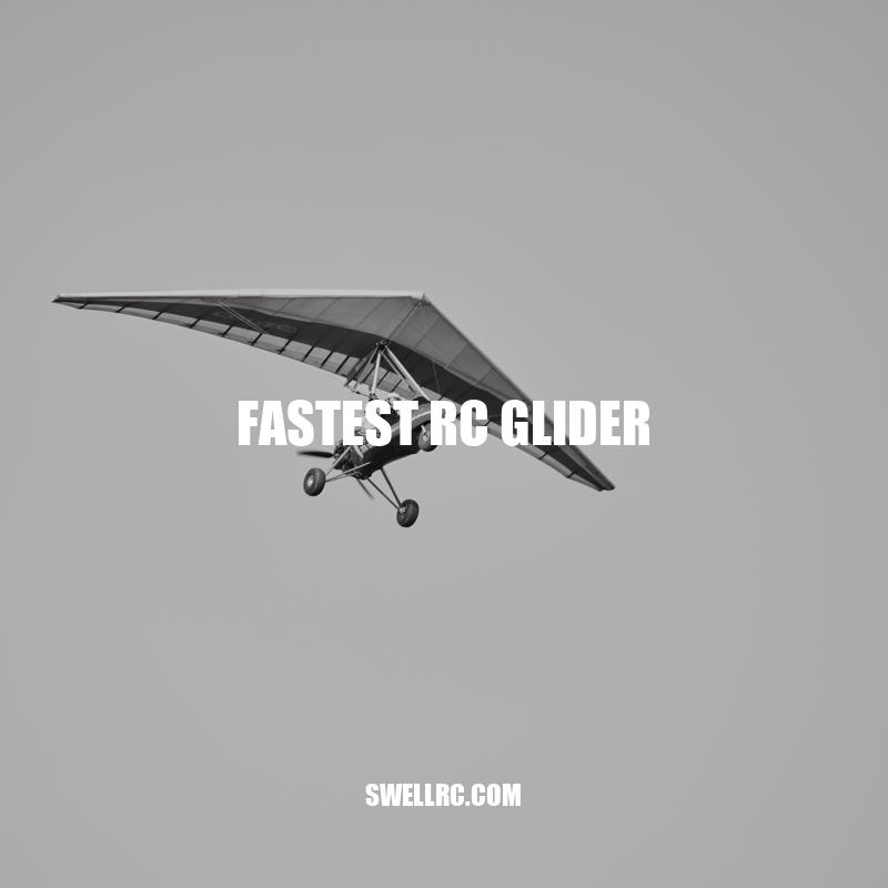 Revolutionizing Flight: The Fastest RC Glider