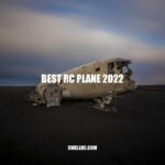 Top 5 Best RC Planes for 2022: A Comprehensive Review