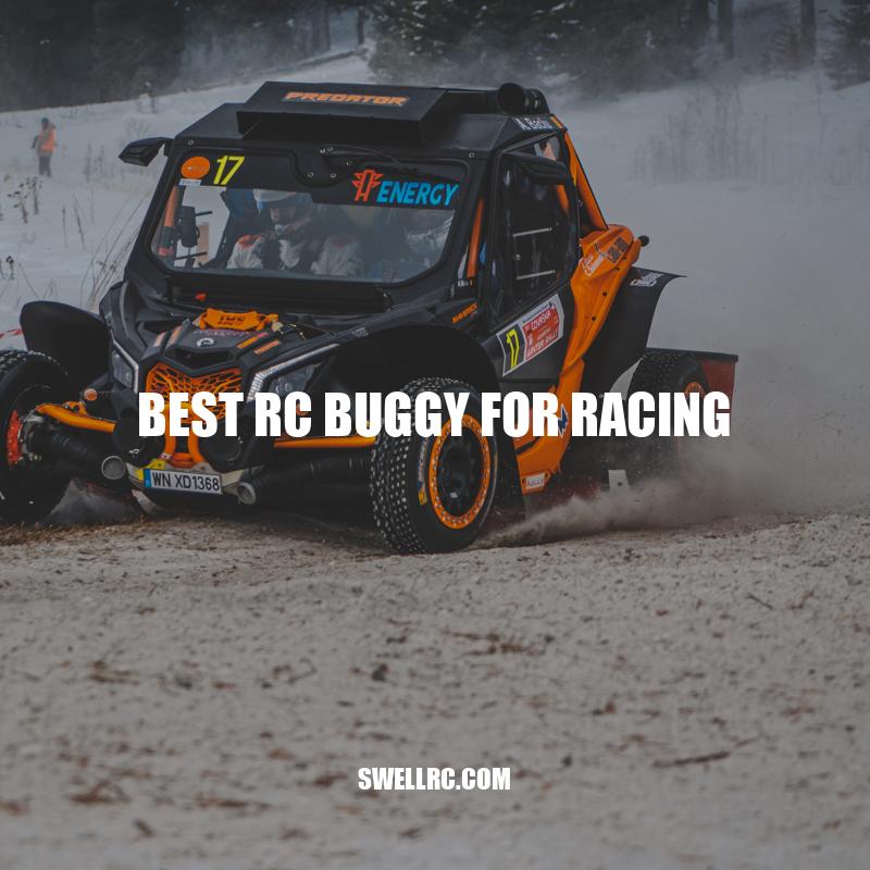 Top RC Buggies for Racing: How to Choose the Best Performance Model