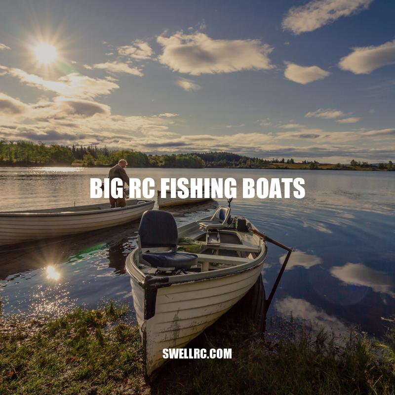 Ultimate Guide to Big RC Fishing Boats