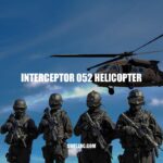 Ultimate Guide to Interceptor 052 Helicopter: Features, Design, and Capabilities