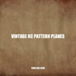 Vintage RC Pattern Planes: A Historical Look into Their Design and Flying Techniques