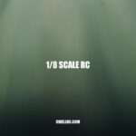 Exploring 1/8 Scale RC: Features, Performance, and Customization