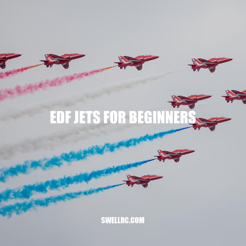 Beginner's Guide to EDF Jets: Choosing, Building and Flying