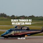 Black Thunder RC Helicopter Price: Factors Affecting Cost