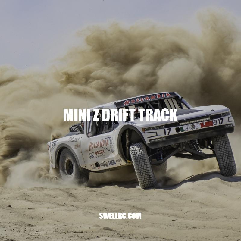 Building a Mini Z Drift Track: Tips and Ideas