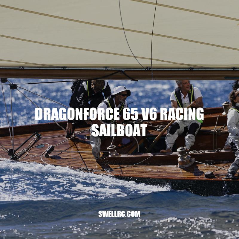 DragonForce 65 V6 Racing Sailboat: Performance Features and Accessories