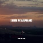 E-Flite RC Airplanes: The Ultimate Guide for Beginners and Pros