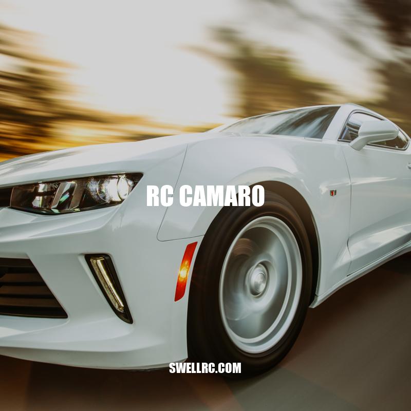 Exploring the Exciting World of RC Camaros