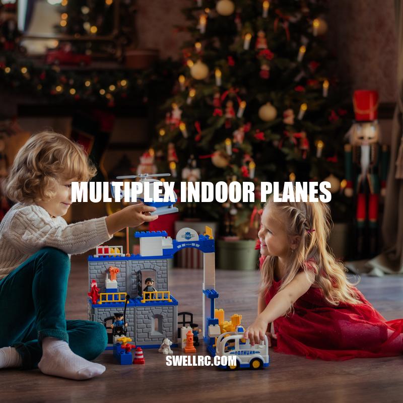 Guide to Multiplex Indoor Planes: Features, Designs and Benefits