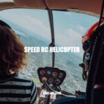Speed RC Helicopters: Fast and Exhilarating Flying Machines