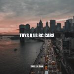 Toys R Us RC Cars: The Ultimate Guide