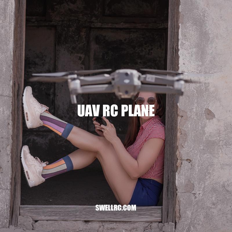 UAV RC Plane: Overview, Applications, and Regulations