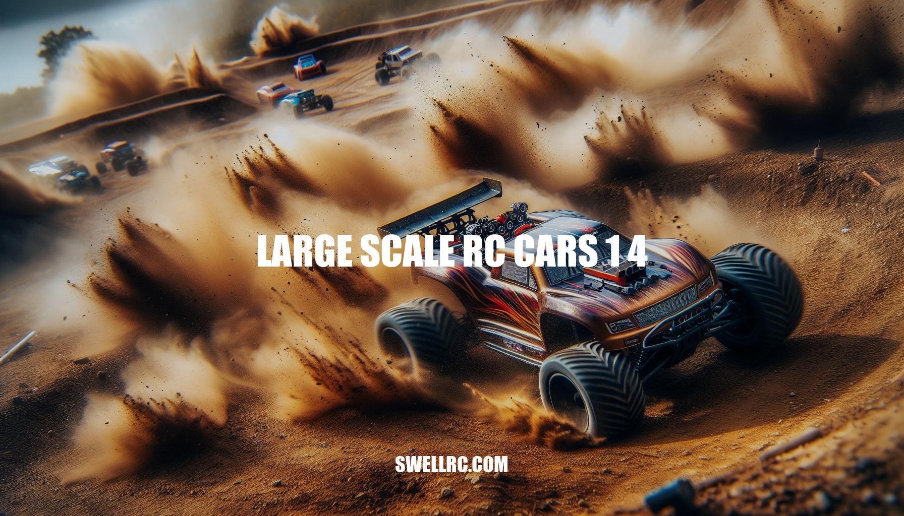 Ultimate Guide to Large Scale RC Cars 1/4: Features, Brands, and Future Trends